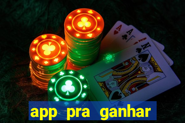 app pra ganhar dinheiro jogando